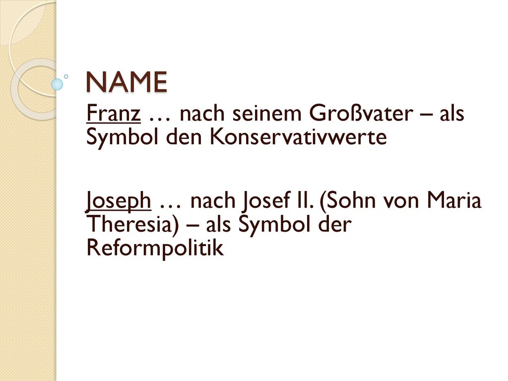 NAME Franz … nach seinem Großvater – als Symbol den Konservativwerte