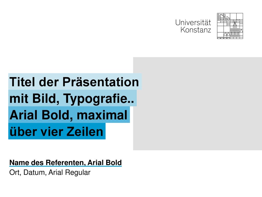 Titel der Präsentation mit Bild, Typografie.. Arial Bold, maximal