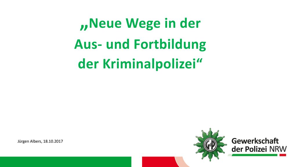 „Neue Wege in der Aus- und Fortbildung der Kriminalpolizei