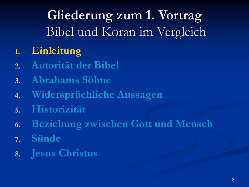 Gliederung zum 1. Vortrag Bibel und Koran im Vergleich