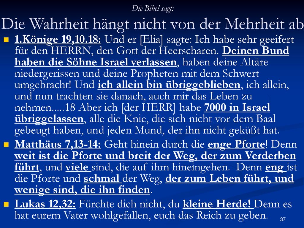 Die Bibel sagt: Die Wahrheit hängt nicht von der Mehrheit ab
