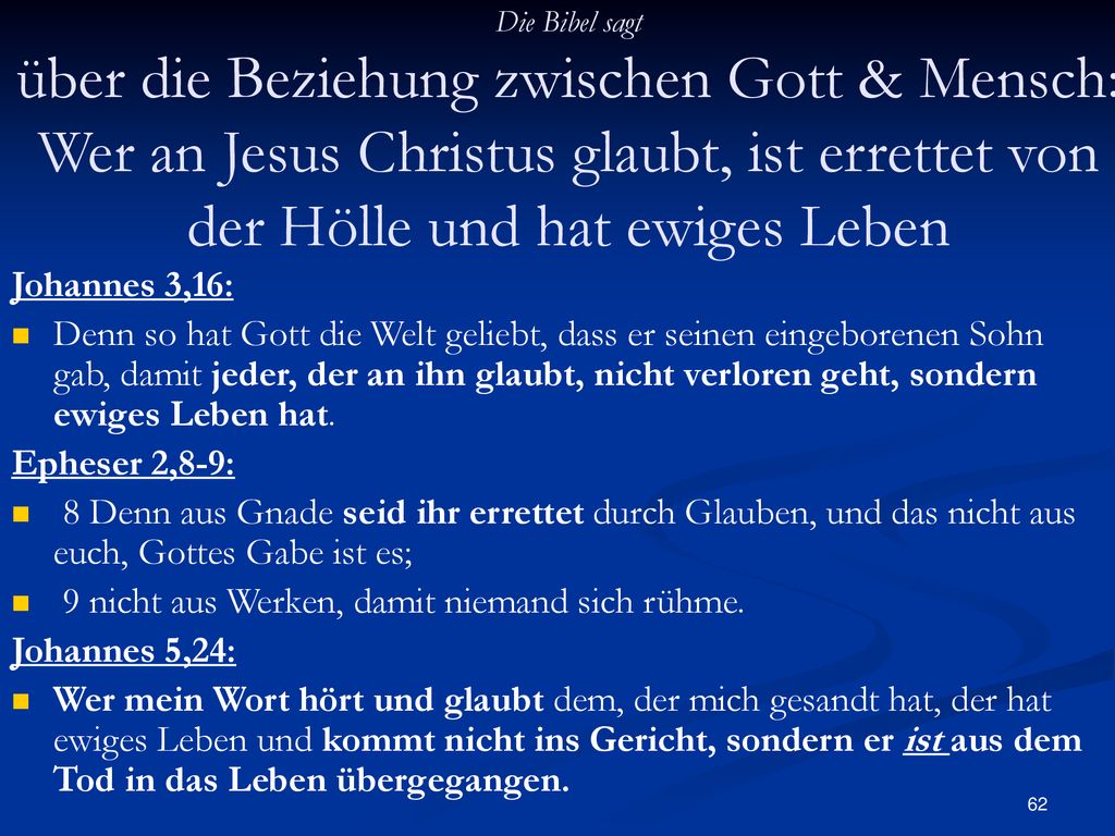 9 nicht aus Werken, damit niemand sich rühme. Johannes 5,24: