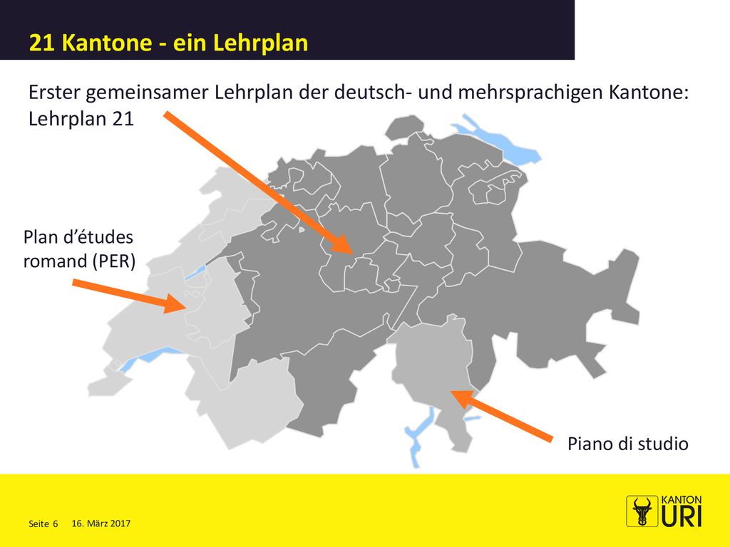 21 Kantone - ein Lehrplan Erster gemeinsamer Lehrplan der deutsch- und mehrsprachigen Kantone: Lehrplan 21.