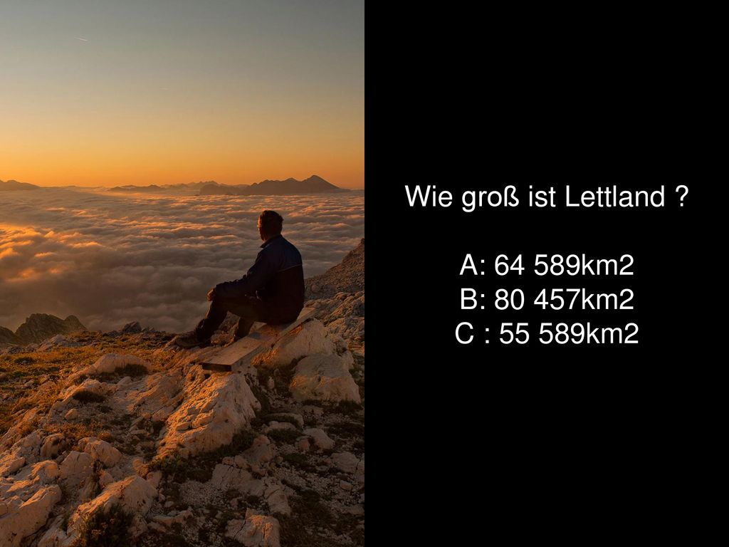 Wie groß ist Lettland A: km2 B: km2 C : km2