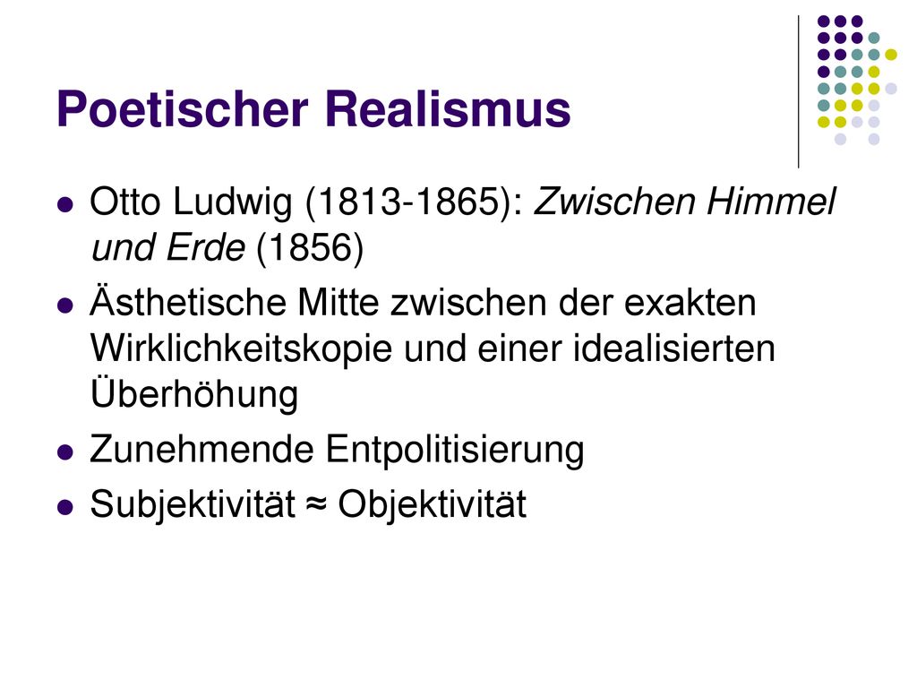 Poetischer Realismus Otto Ludwig ( ): Zwischen Himmel und Erde (1856)