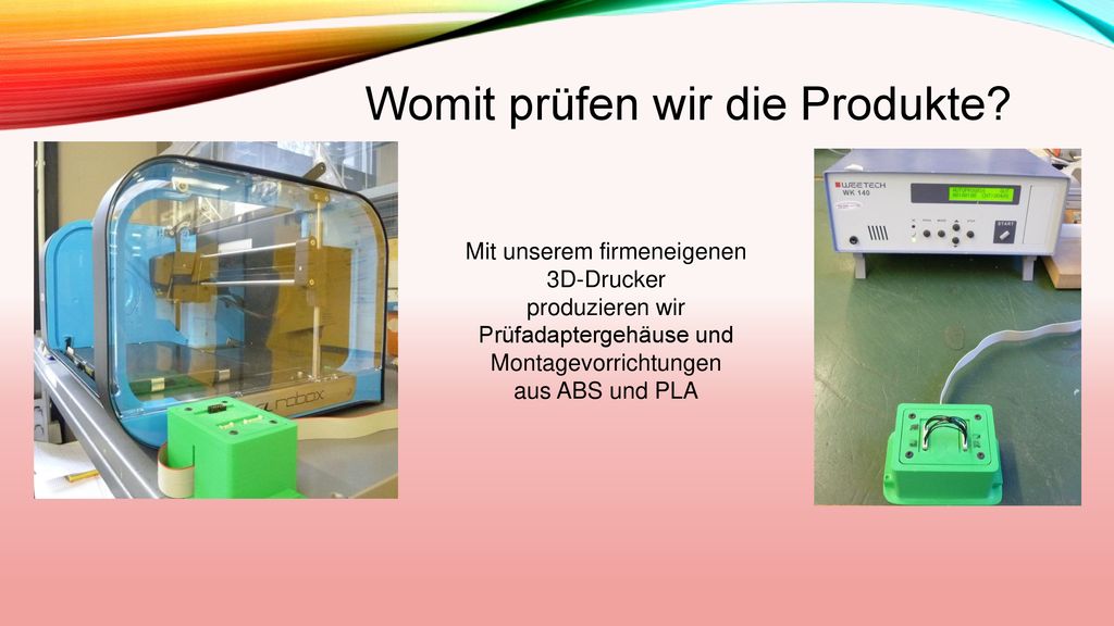 Womit prüfen wir die Produkte