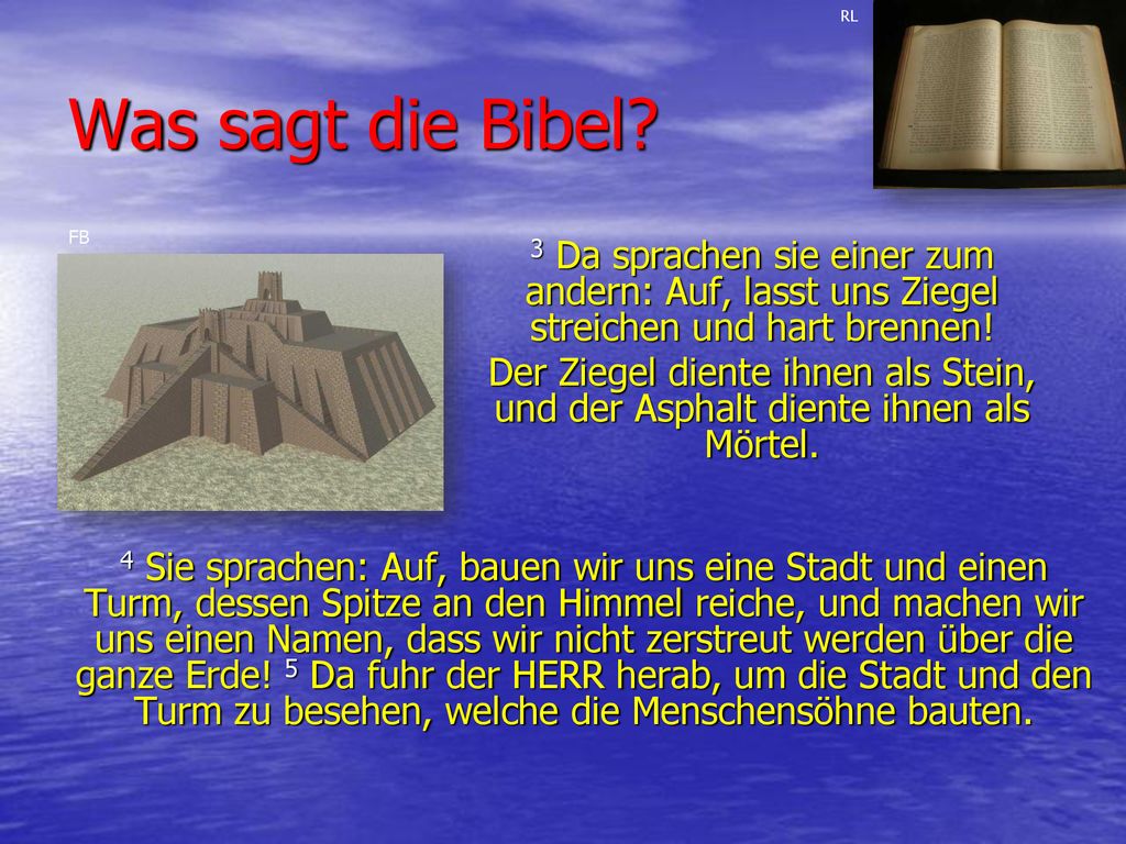 RL Was sagt die Bibel FB. 3 Da sprachen sie einer zum andern: Auf, lasst uns Ziegel streichen und hart brennen!