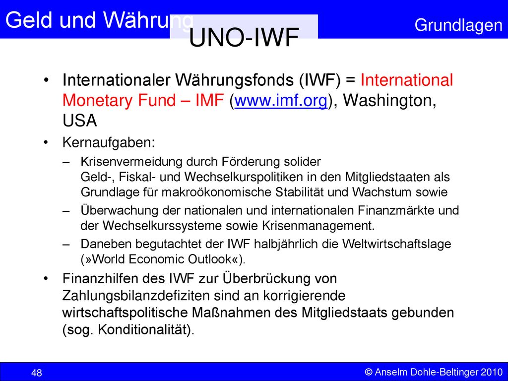 UNO-IWF Internationaler Währungsfonds (IWF) = International Monetary Fund – IMF (  Washington, USA.