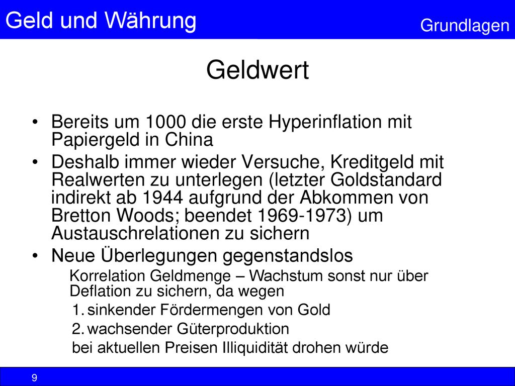 Geldwert Bereits um 1000 die erste Hyperinflation mit Papiergeld in China.