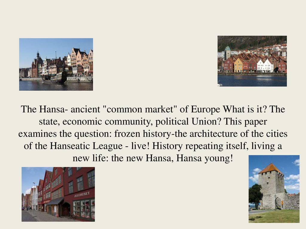 The Hansa- ancient common market of Europe What is it