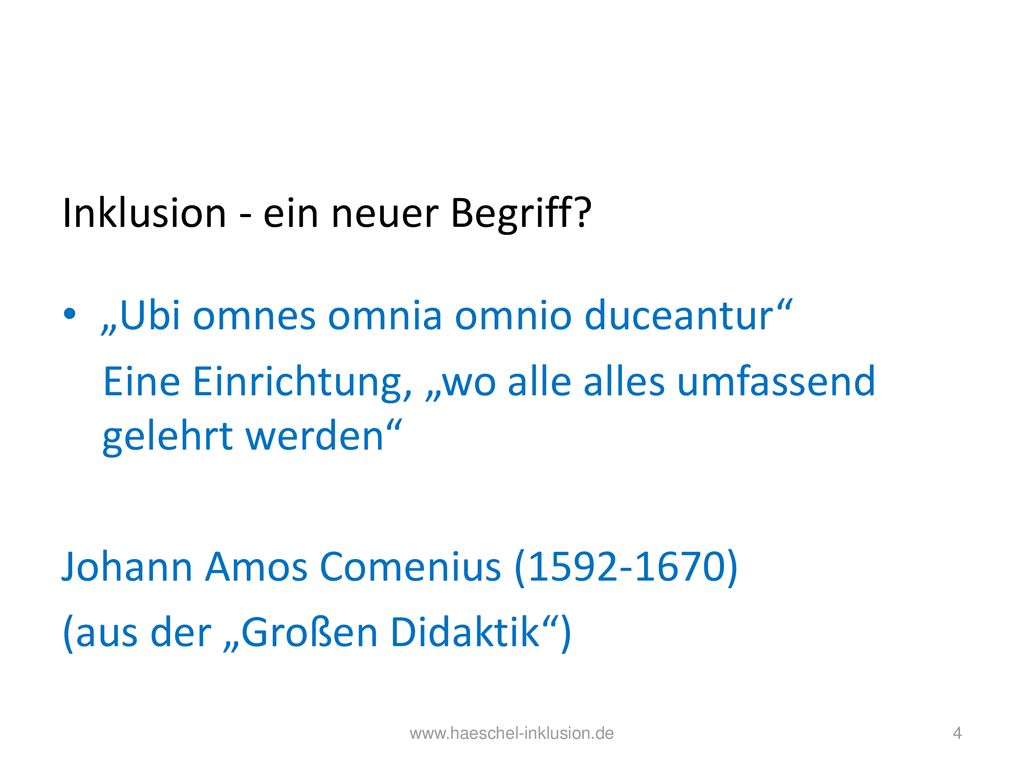 Inklusion - ein neuer Begriff „Ubi omnes omnia omnio duceantur