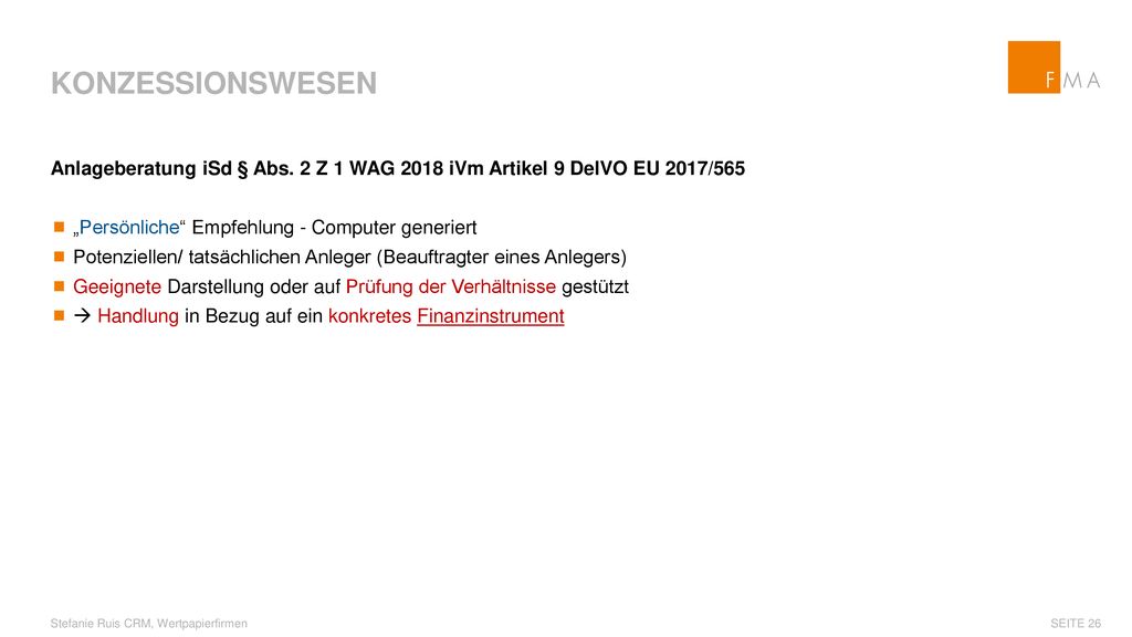 Konzessionswesen Anlageberatung iSd § Abs. 2 Z 1 WAG 2018 iVm Artikel 9 DelVO EU 2017/565. „Persönliche Empfehlung - Computer generiert.