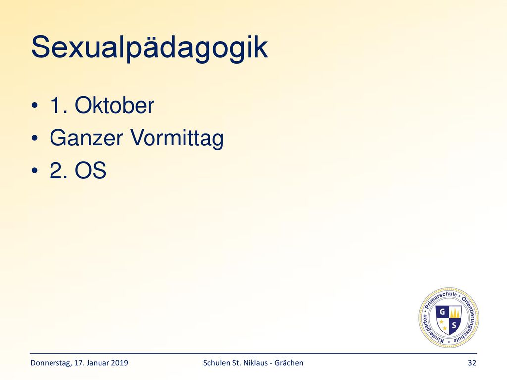 Sexualpädagogik 1. Oktober Ganzer Vormittag 2. OS