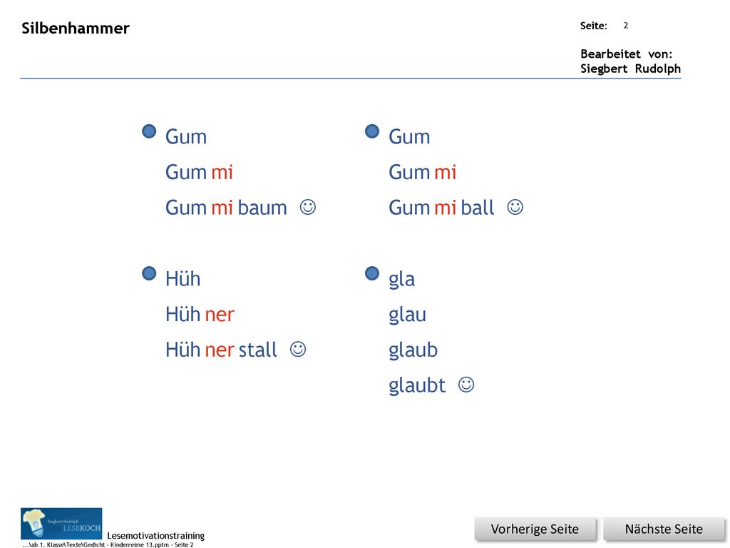 Gum Gum Gum mi Gum mi Gum mi baum J Gum mi ball J Hüh gla Hüh ner glau