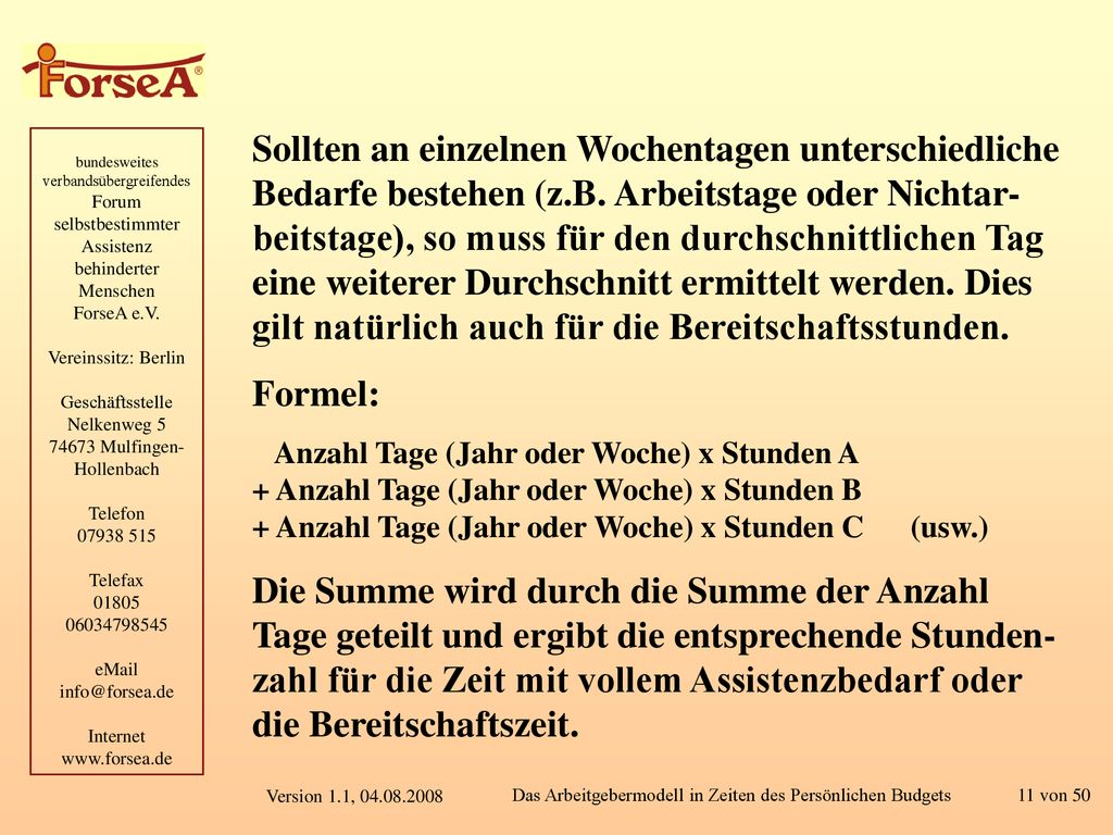 Sollten an einzelnen Wochentagen unterschiedliche Bedarfe bestehen (z