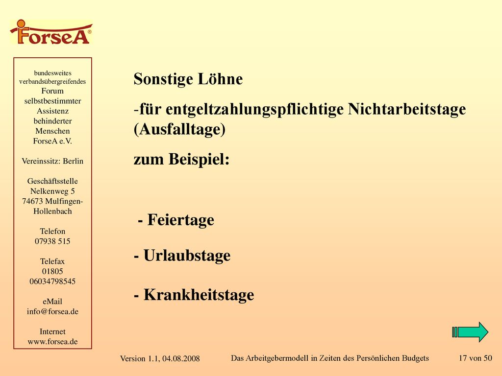 Sonstige Löhne für entgeltzahlungspflichtige Nichtarbeitstage (Ausfalltage) zum Beispiel: - Feiertage.