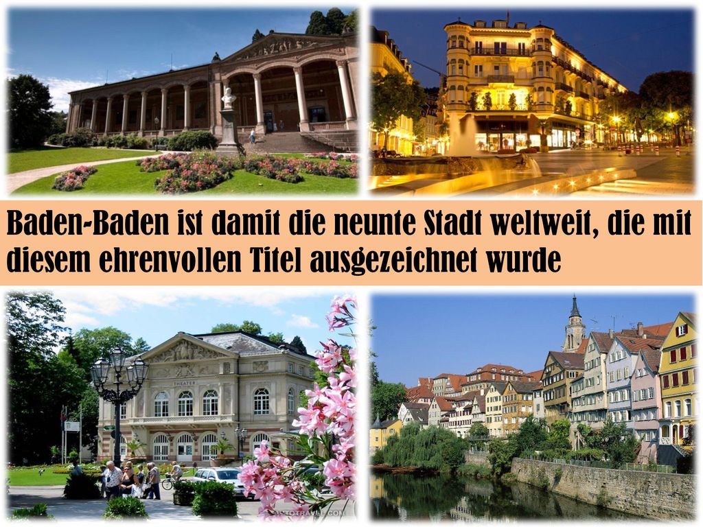 Baden-Baden ist damit die neunte Stadt weltweit, die mit diesem ehrenvollen Titel ausgezeichnet wurde