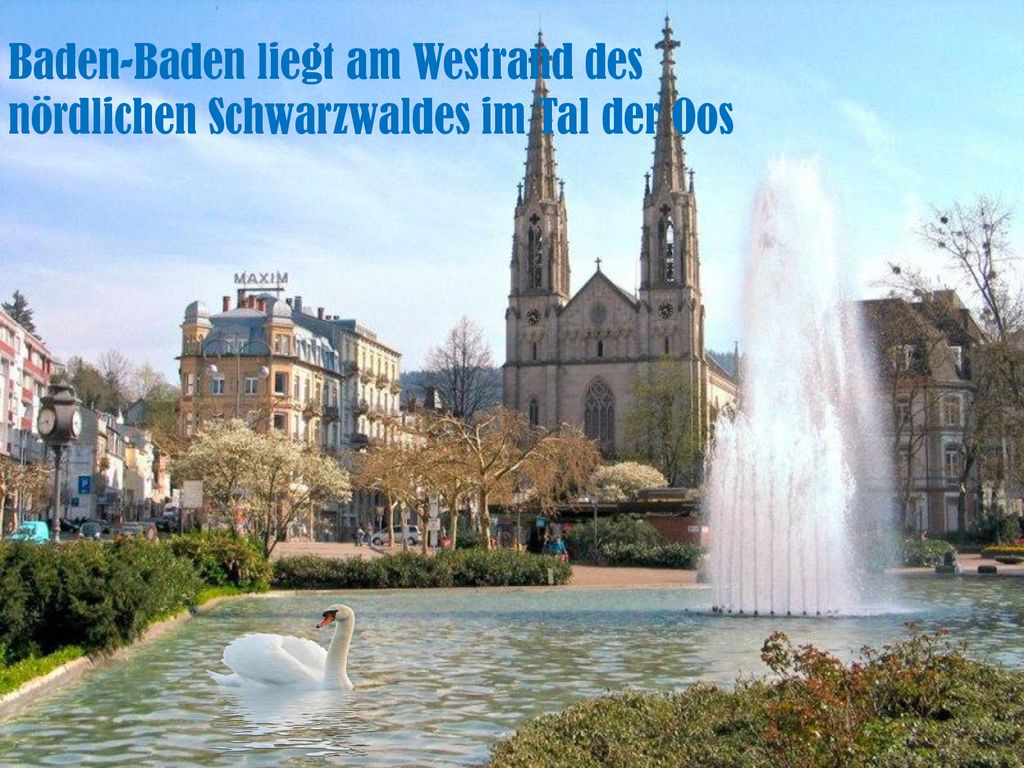 Baden-Baden liegt am Westrand des nördlichen Schwarzwaldes im Tal der Oos