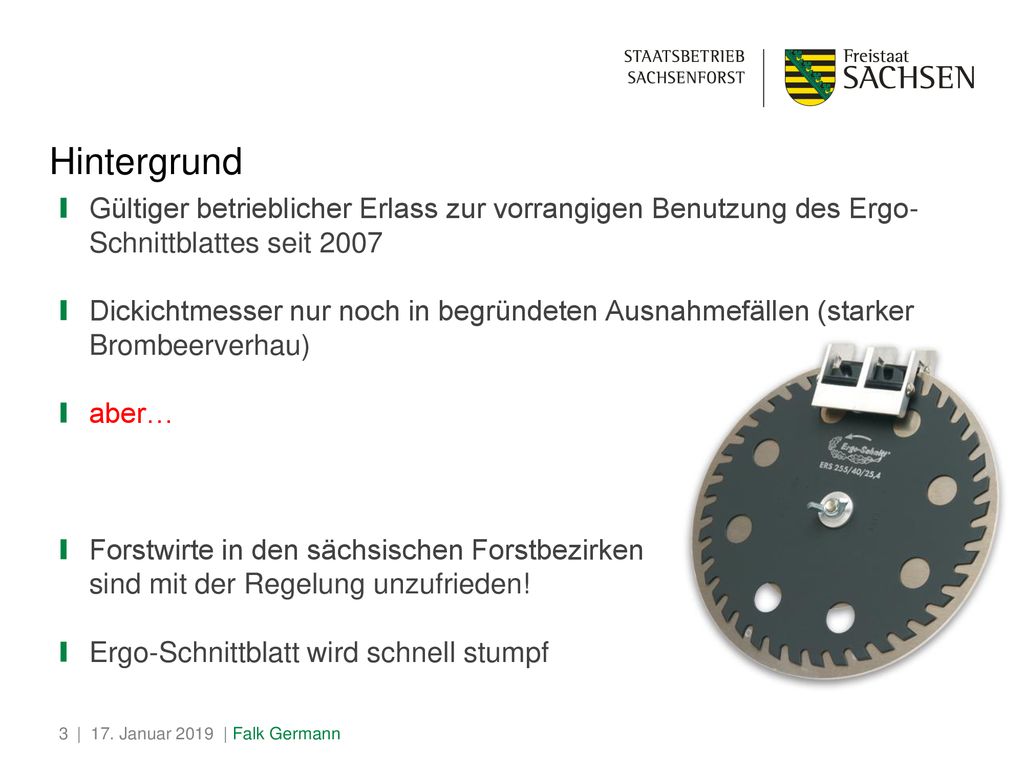 Hintergrund Gültiger betrieblicher Erlass zur vorrangigen Benutzung des Ergo- Schnittblattes seit