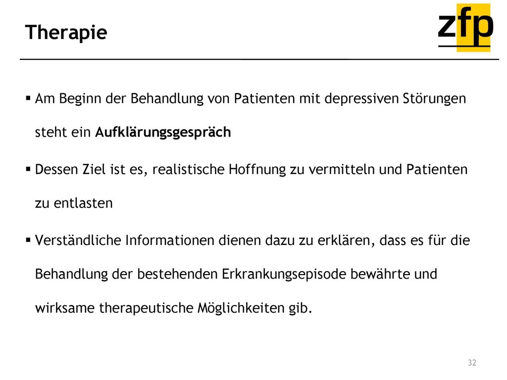 Therapie Am Beginn der Behandlung von Patienten mit depressiven Störungen steht ein Aufklärungsgespräch.