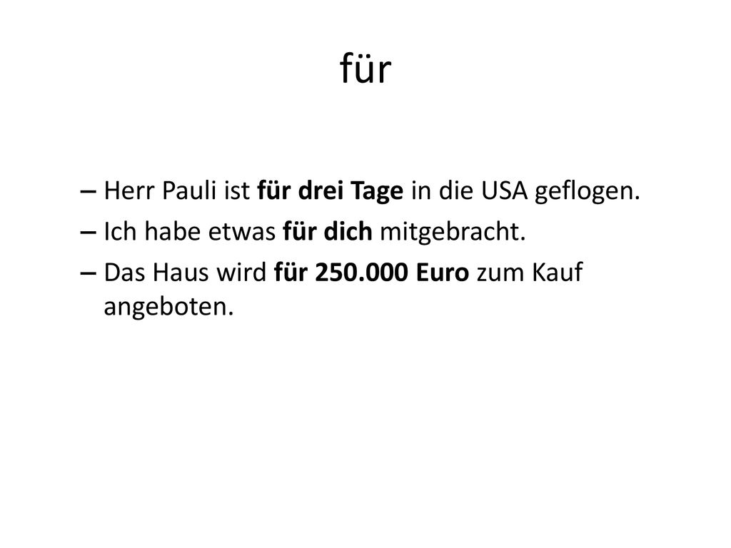 für Herr Pauli ist für drei Tage in die USA geflogen.