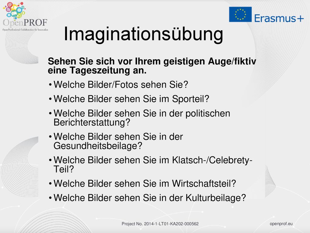 Imaginationsübung Sehen Sie sich vor Ihrem geistigen Auge/fiktiv eine Tageszeitung an. Welche Bilder/Fotos sehen Sie