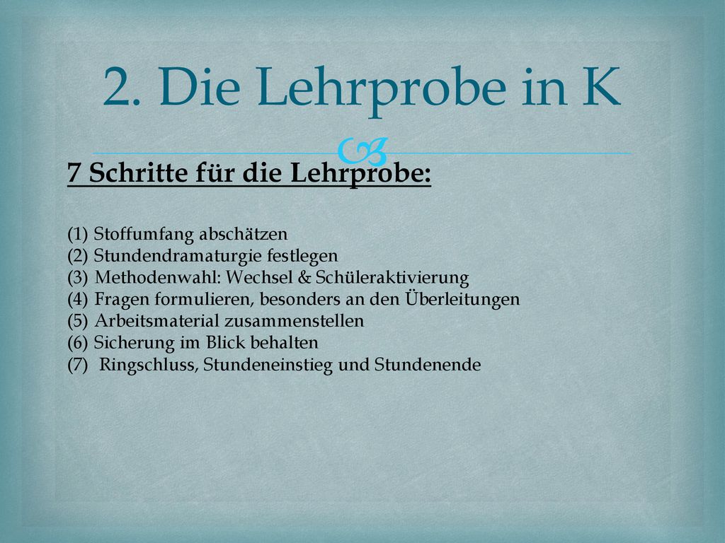2. Die Lehrprobe in K 7 Schritte für die Lehrprobe: