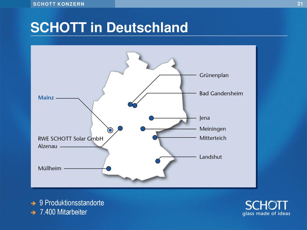 SCHOTT in Deutschland 9 Produktionsstandorte Mitarbeiter