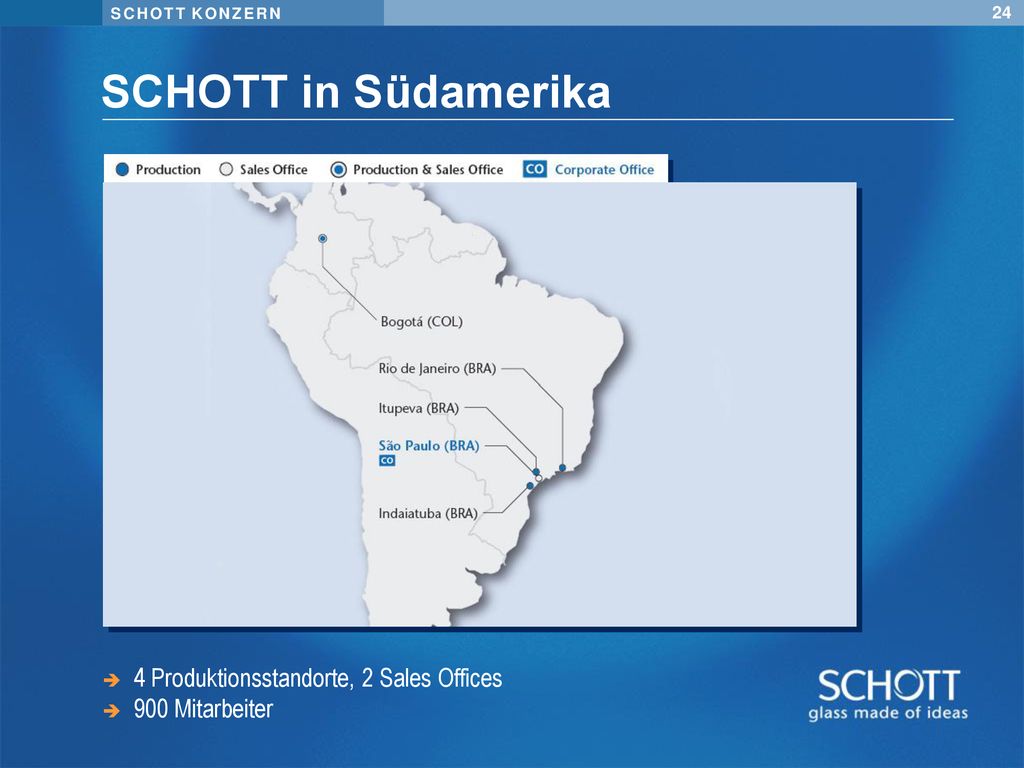 SCHOTT in Südamerika 4 Produktionsstandorte, 2 Sales Offices