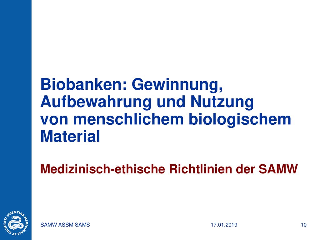 Biobanken: Gewinnung, Aufbewahrung und Nutzung von menschlichem biologischem Material Medizinisch-ethische Richtlinien der SAMW