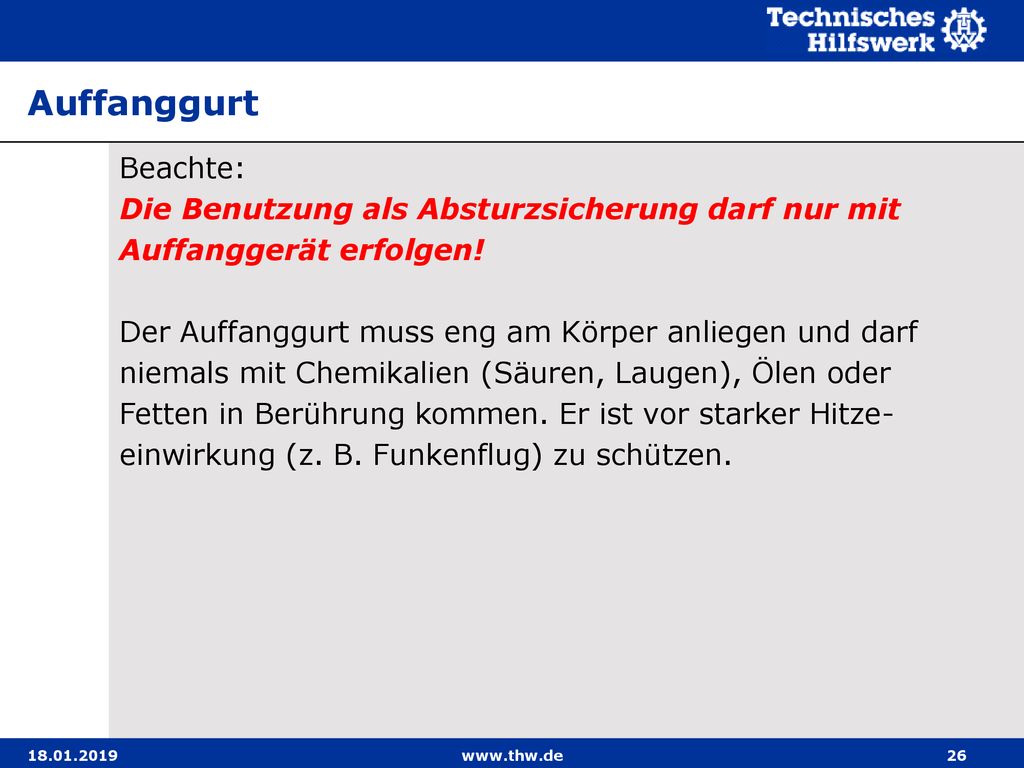 Auffanggurt Beachte: Die Benutzung als Absturzsicherung darf nur mit Auffanggerät erfolgen!