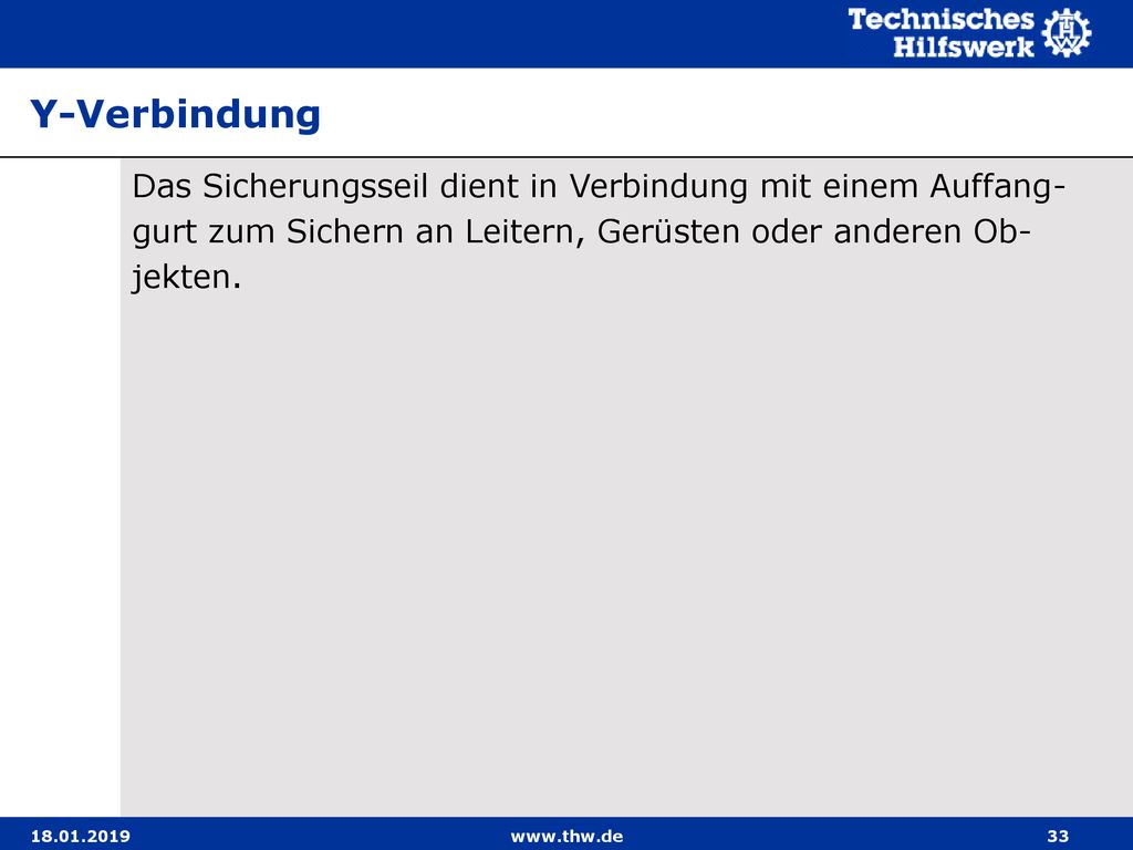 Y-Verbindung Das Sicherungsseil dient in Verbindung mit einem Auffang-gurt zum Sichern an Leitern, Gerüsten oder anderen Ob-jekten.