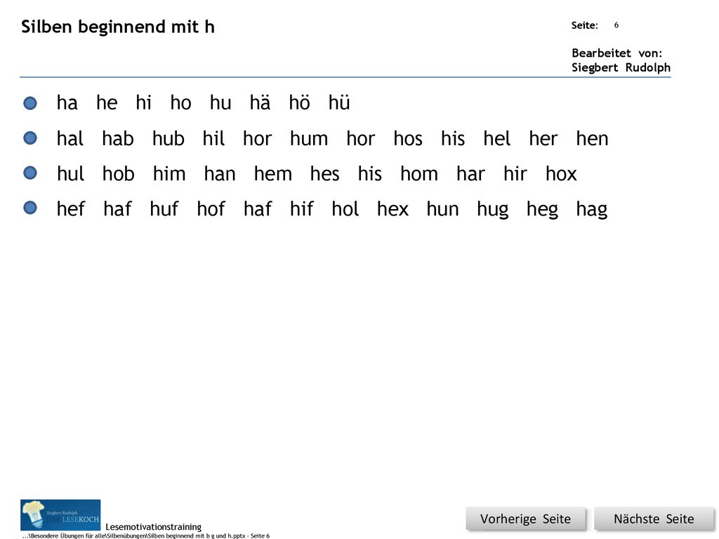 ha he hi ho hu hä hö hü hal hab hub hil hor hum hor hos his hel her