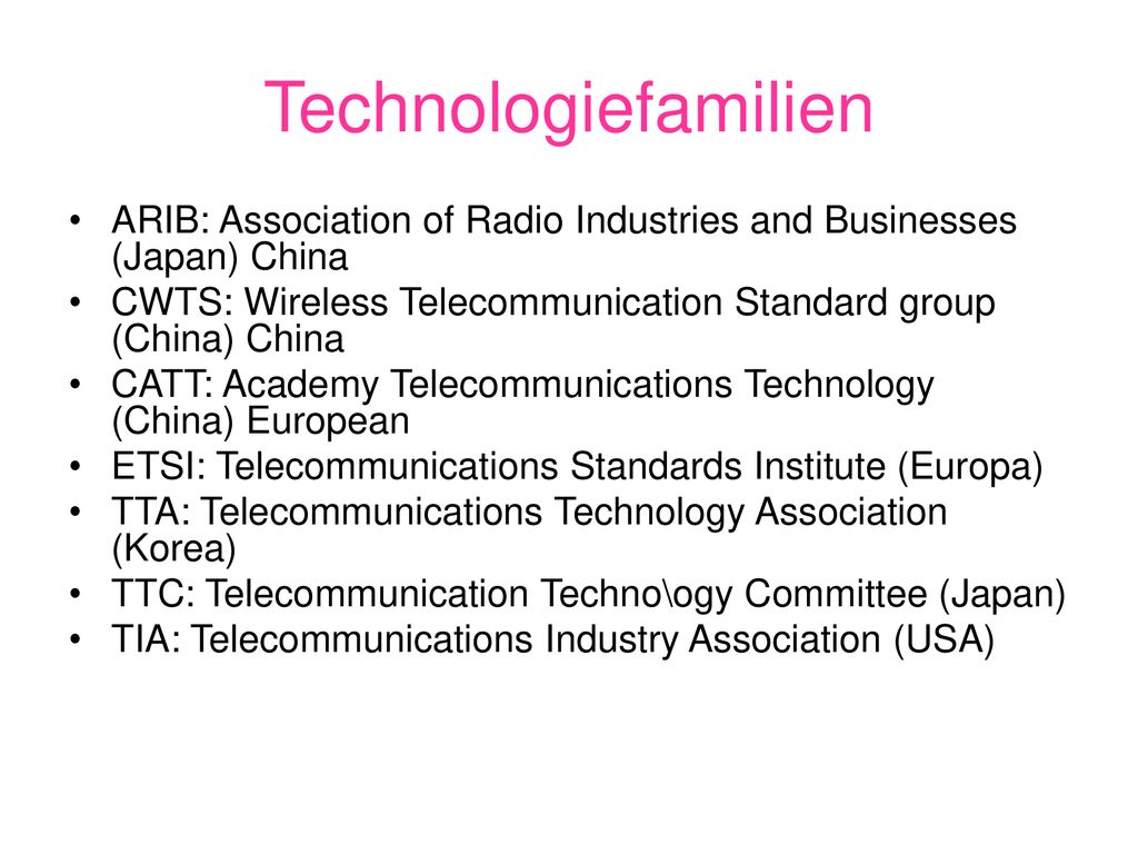 Technologiefamilien ARIB: Association of Radio Industries and Businesses (Japan) China.