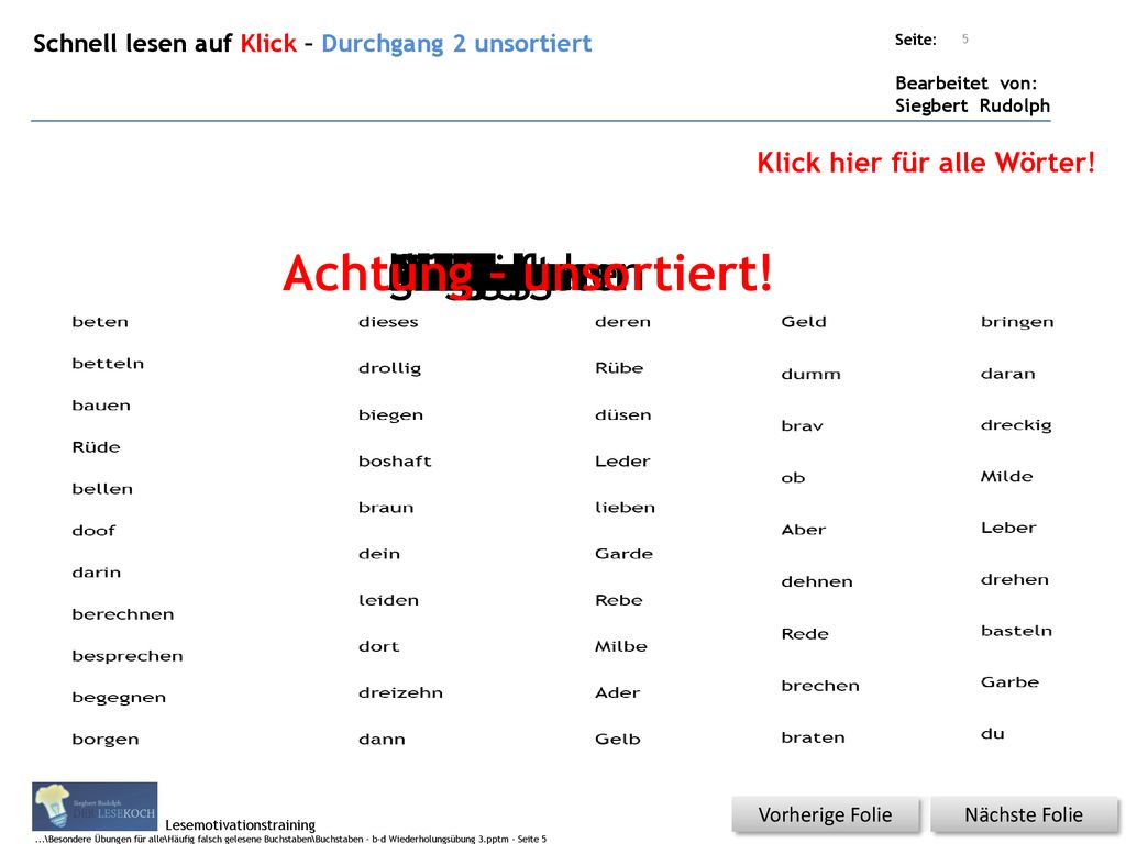 Achtung – unsortiert! Milbe Rede Milde Gelb Rebe Ader Aber leiden