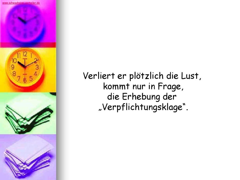 Verliert er plötzlich die Lust, kommt nur in Frage, die Erhebung der