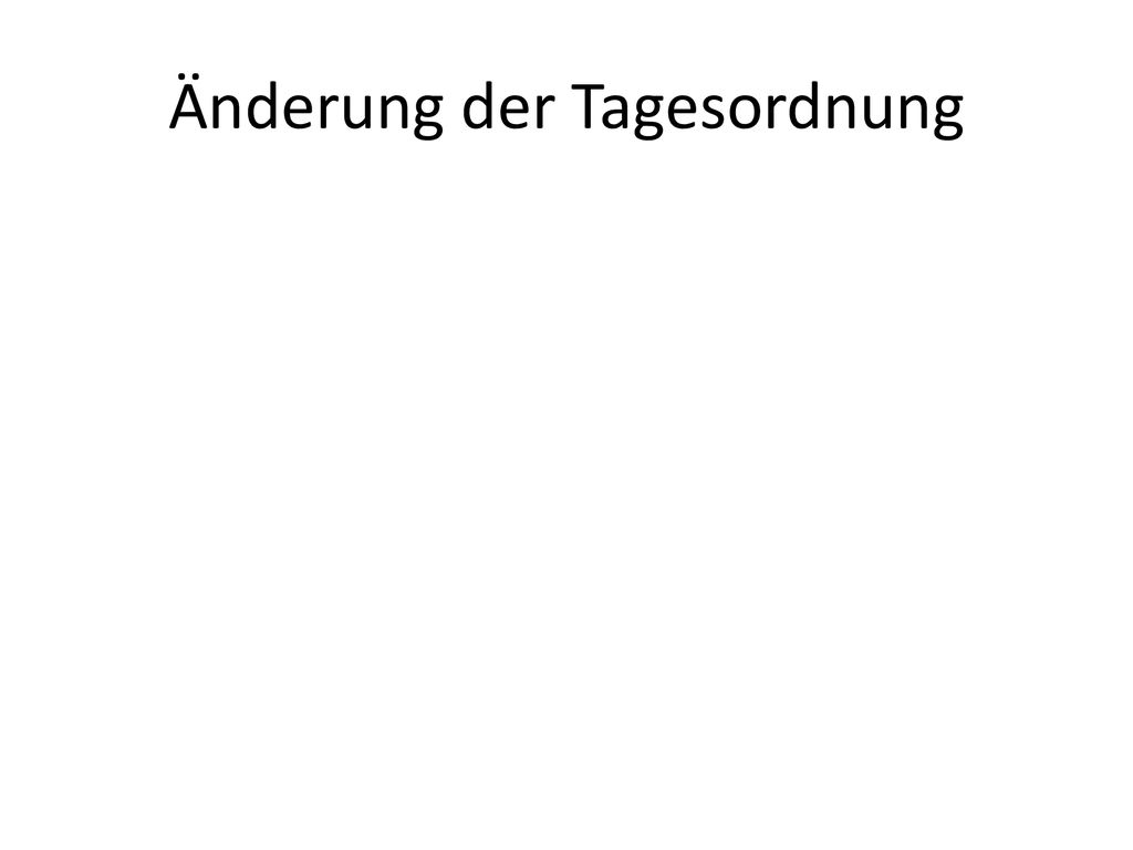 Änderung der Tagesordnung