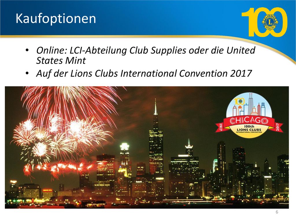 Kaufoptionen Online: LCI-Abteilung Club Supplies oder die United States Mint. Auf der Lions Clubs International Convention