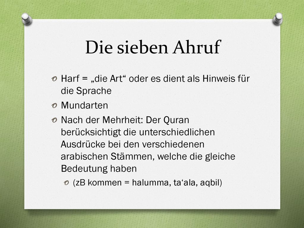 Die sieben Ahruf Harf = „die Art oder es dient als Hinweis für die Sprache. Mundarten.