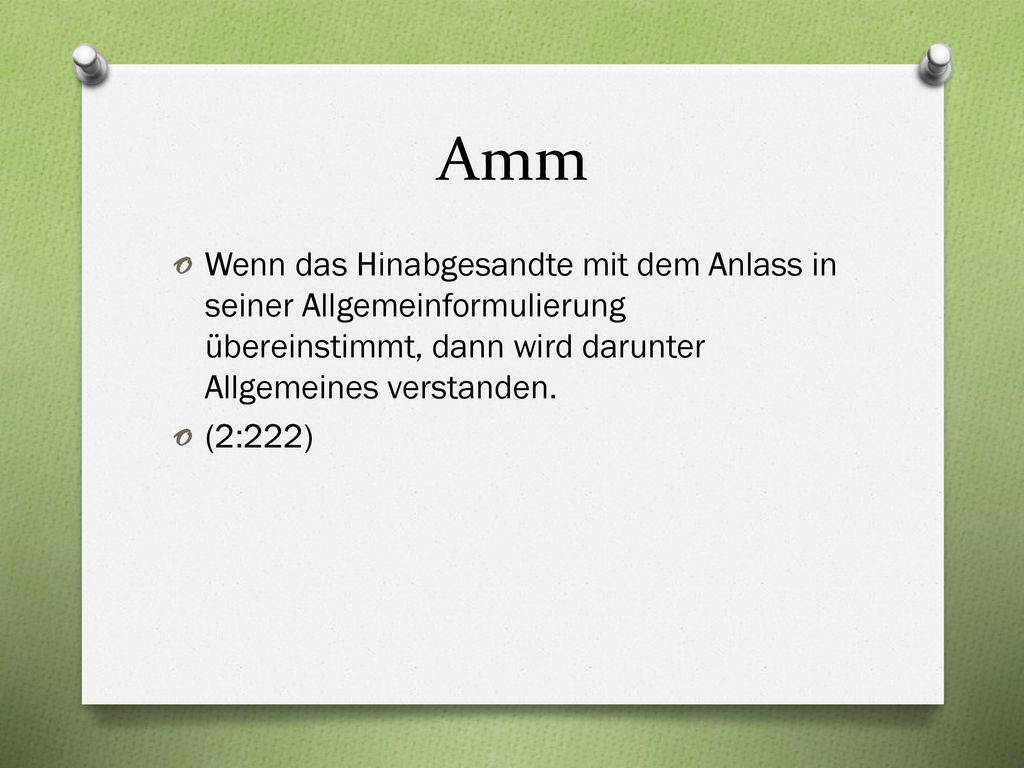 Amm Wenn das Hinabgesandte mit dem Anlass in seiner Allgemeinformulierung übereinstimmt, dann wird darunter Allgemeines verstanden.