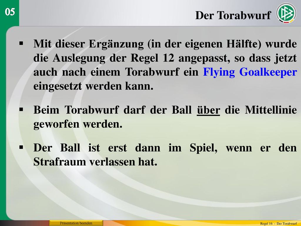 Beim Torabwurf darf der Ball über die Mittellinie geworfen werden.