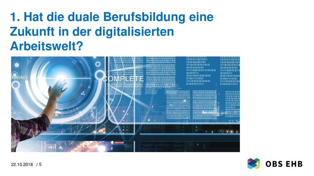 1. Hat die duale Berufsbildung eine Zukunft in der digitalisierten Arbeitswelt
