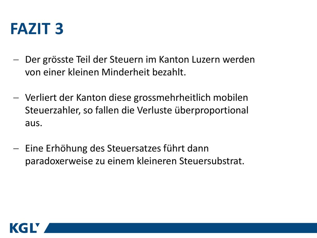 Fazit 3 Der grösste Teil der Steuern im Kanton Luzern werden von einer kleinen Minderheit bezahlt.