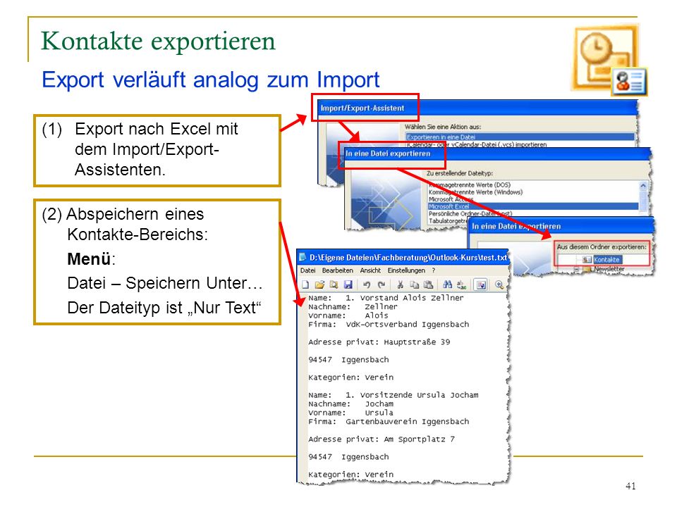 Kontakte exportieren Export verläuft analog zum Import