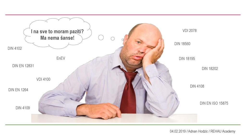 I na sve to moram paziti Ma nema šanse!