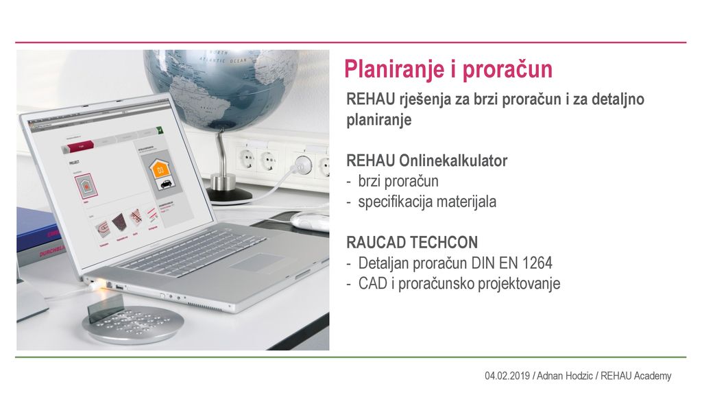 Planiranje i proračun REHAU rješenja za brzi proračun i za detaljno planiranje. REHAU Onlinekalkulator.