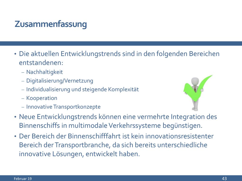 Zusammenfassung Die aktuellen Entwicklungstrends sind in den folgenden Bereichen entstandenen: Nachhaltigkeit.