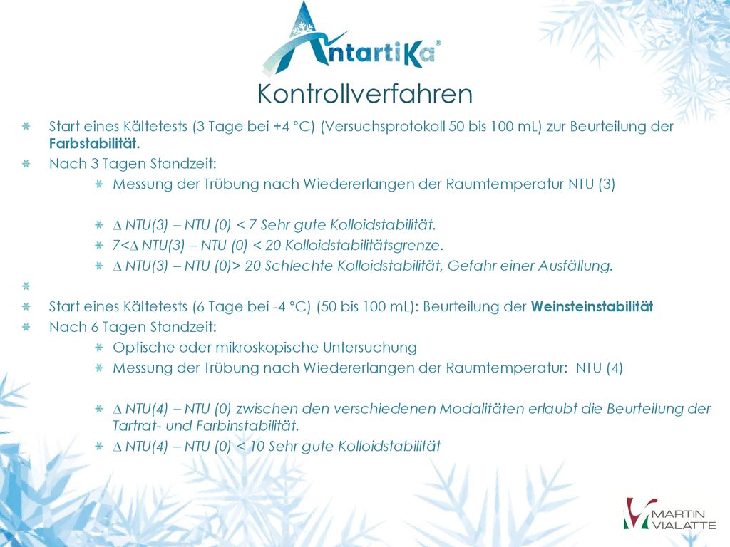 Kontrollverfahren Start eines Kältetests (3 Tage bei +4 °C) (Versuchsprotokoll 50 bis 100 mL) zur Beurteilung der Farbstabilität.