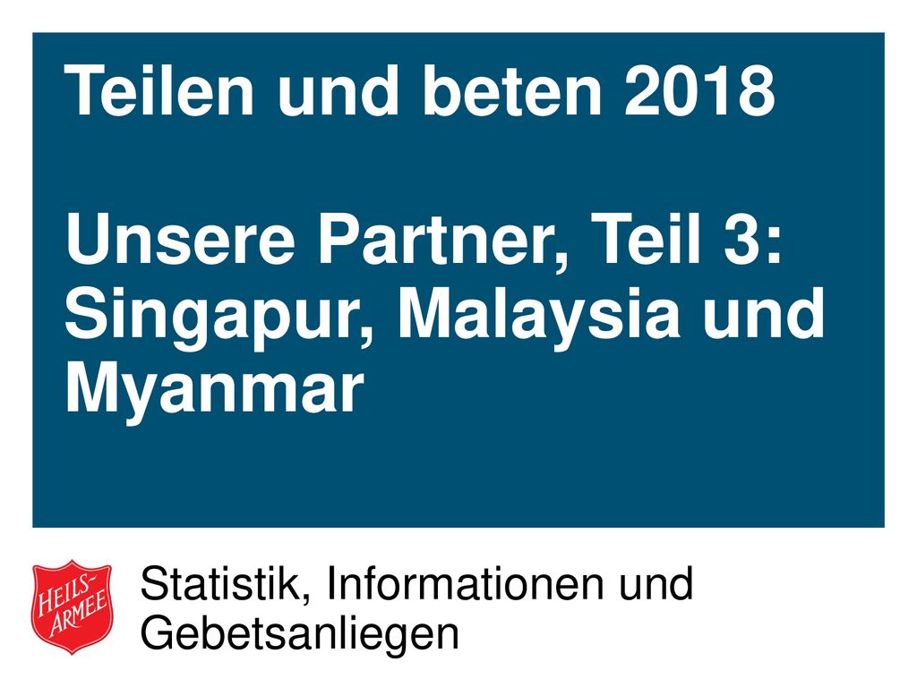 Teilen und beten 2018 Unsere Partner, Teil 3: Singapur, Malaysia und Myanmar