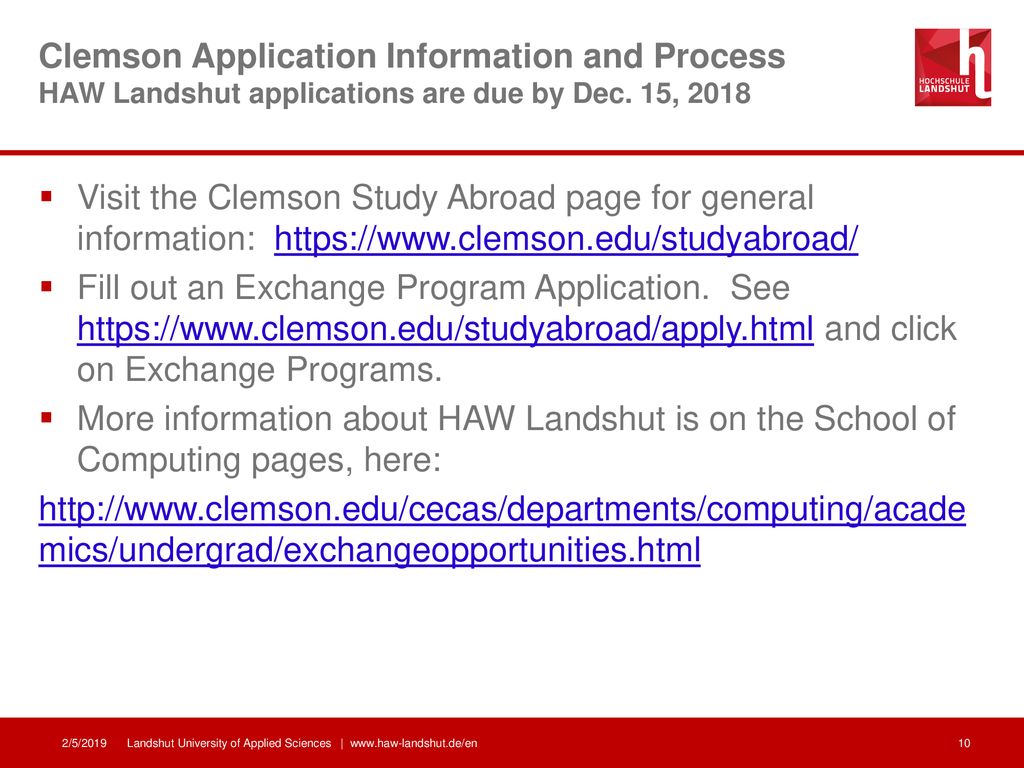Clemson Application Information and Process HAW Landshut applications are due by Dec. 15, 2018